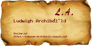 Ludwigh Archibáld névjegykártya